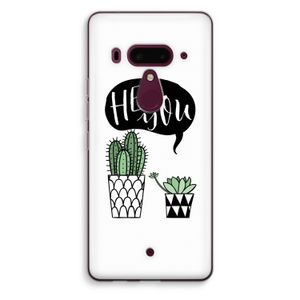 Hey you cactus: HTC U12+ Transparant Hoesje