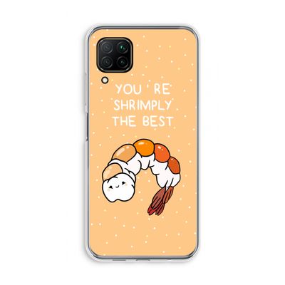You're Shrimply The Best: Huawei P40 Lite Transparant Hoesje