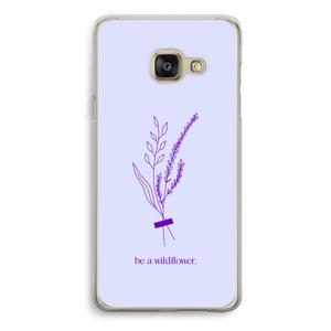 Be a wildflower: Samsung Galaxy A3 (2016) Transparant Hoesje