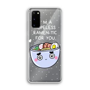 I'm A Hopeless Ramen-Tic For You: Samsung Galaxy S20 Transparant Hoesje