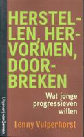Herstellen, hervormen, doorbreken (Paperback)
