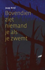 Bovendien ziet niemand je als je zwemt - Jaap Krol - ebook