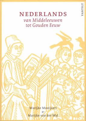 Nederlands van Middeleeuwen tot Gouden Eeuw (Paperback)