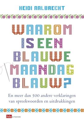 Waarom is een blauwe maandag blauw? (Paperback)