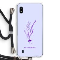 Be a wildflower: Samsung Galaxy A10 Transparant Hoesje met koord