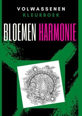 Volwassenen kleurboek : Bloemen Harmonie - Emmy Sinclaire - Paperback (9789464059229) Volwassenen kleurboek : Bloemen Harmonie - Emmy Sinclaire - Paperback (9789464059229)