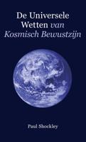 De universele wetten van kosmisch bewustzijn (Paperback) De universele wetten van kosmisch bewustzijn (Paperback)