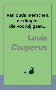 Van oude menschen, de dingen, die voorbij gaan... (Paperback)