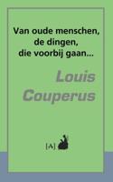 Van oude menschen, de dingen, die voorbij gaan... (Paperback)