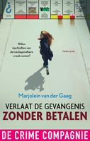 Verlaat de gevangenis zonder betalen - Marjolein van der Gaag - ebook