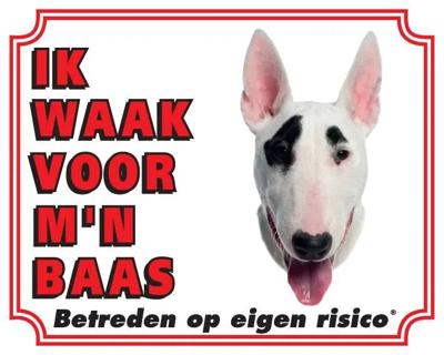 Bull Terrier Waakbord - Ik waak voor mijn baas