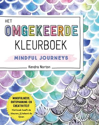 Het omgekeerde kleurboek - Mindful Journeys (Paperback)