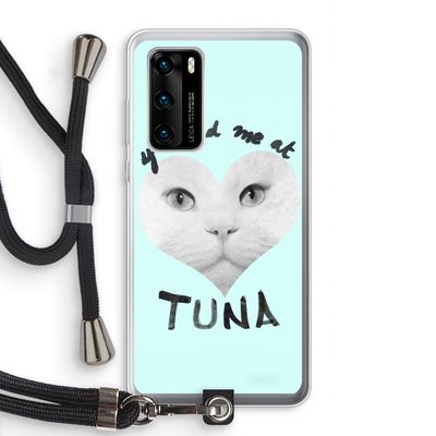 You had me at tuna: Huawei P40 Transparant Hoesje met koord