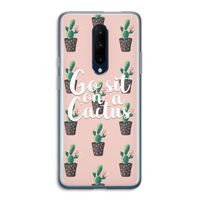 Cactus quote: OnePlus 7 Pro Transparant Hoesje