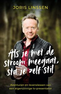 Als je met de stroom meegaat, sta je zelf stil - Joris Linssen - ebook