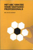 Het ABC van ESG voor Vastgoedprofessionals (Paperback)