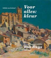 Leven en werk van Bob Buys (1912-1970) (Hardback)