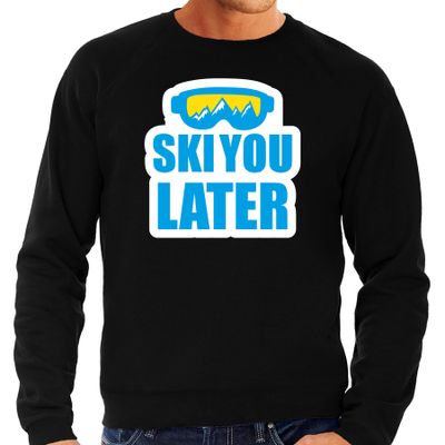 Apres ski trui Ski you later / Ski je later zwart heren - Wintersport sweater - Foute apres ski out