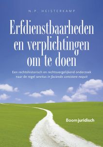 Erfdienstbaarheden en verplichtingen om te doen - N.P. Heisterkamp - ebook