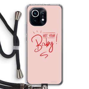 Not Your Baby: Xiaomi Mi 11 Transparant Hoesje met koord