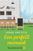 Een perfect moment - Susan van Eyck - ebook