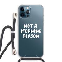 Morning person: iPhone 12 Pro Max Transparant Hoesje met koord