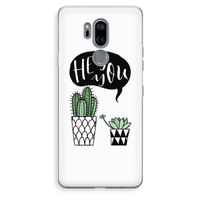 Hey you cactus: LG G7 Thinq Transparant Hoesje