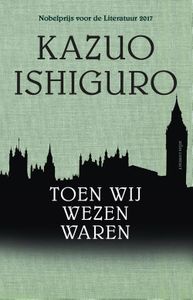 Toen wij wezen waren - Kazuo Ishiguro - ebook