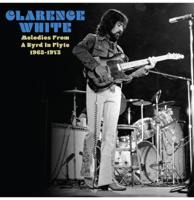 Clarence White - Lost Masters 1963-1973 (Doorschijnend Melkachtig Wit Vinyl) (Record Store Day 2025) LP