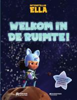 Interstellar Ella: Welkom in de ruimte! (Hardback)