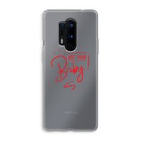 Not Your Baby: OnePlus 8 Pro Transparant Hoesje