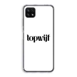 Topwijf Wit: Samsung Galaxy A22 5G Transparant Hoesje