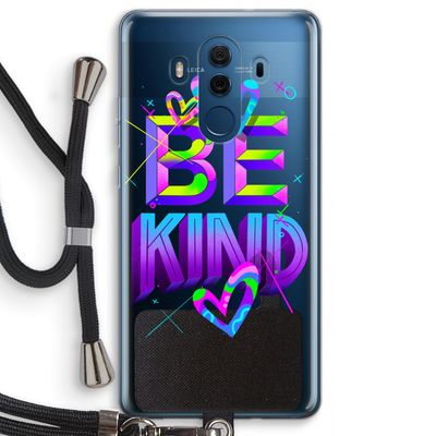 Be Kind: Huawei Mate 10 Pro Transparant Hoesje met koord