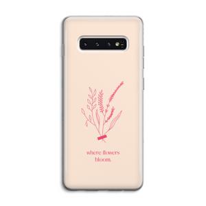 Where flowers bloom: Samsung Galaxy S10 4G Transparant Hoesje