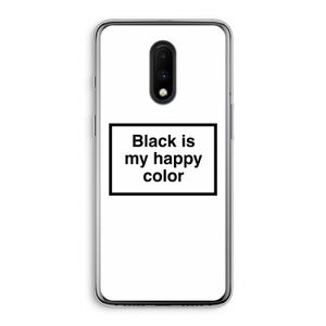 Black is my happy color: OnePlus 7 Transparant Hoesje