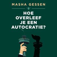 Hoe overleef je een autocratie?