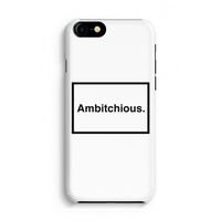 Ambitchious: Volledig Geprint iPhone 7 Hoesje