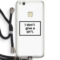 Don't give a shit: Huawei Ascend P10 Lite Transparant Hoesje met koord