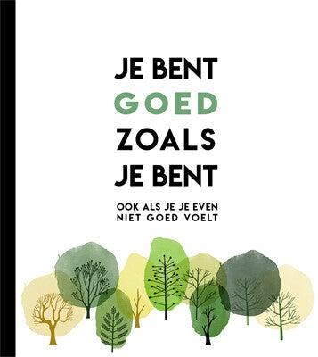Je bent goed zoals je bent (Hardback)