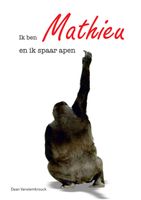 Ik ben Mathieu en ik spaar apen - Daan Vanslembrouck - ebook