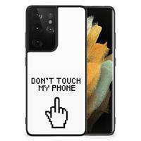 Samsung Galaxy S21 Ultra | Telefoon Hoesje | Finger Don't Touch My Phone Samsung Galaxy S21 Ultra | Telefoon Hoesje | Finger Don't Touch My Phone