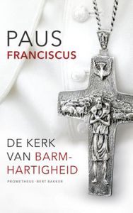 De kerk van barmhartigheid - Paus Franciscus - ebook