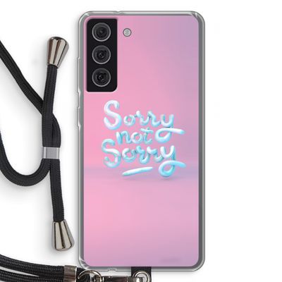 Sorry not sorry: Samsung Galaxy S21 FE Transparant Hoesje met koord