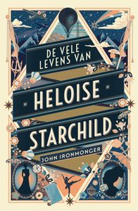 De vele levens van Heloise Starchild - John Ironmonger - ebook