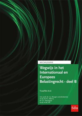 Wegwijs in het Internationaal en Europees Belastingrecht - deel B (Paperback)