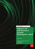 Wegwijs in het Internationaal en Europees Belastingrecht - deel B (Paperback)