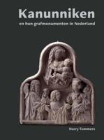 Kanunniken en hun grafmonumenten in Nederland (Hardback)