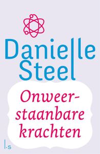 Onweerstaanbare krachten - Danielle Steel - ebook
