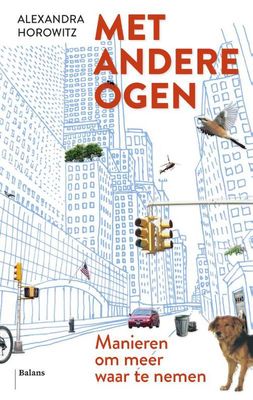Met andere ogen - Alexandra Horowitz - ebook