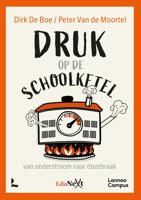 Druk op de schoolketel - Dirk De Boe, Peter Van de Moortel - ebook